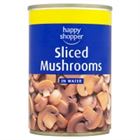 Happy Shopper Sliced Mushrooms In Water 285g
